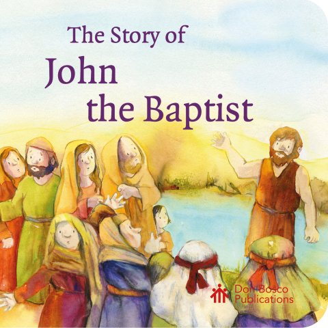 The Story of John the Baptist