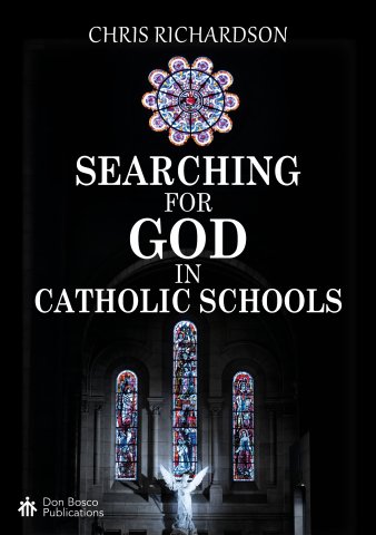 ***NEW RELEASE***Searching for God in Catholic Schools