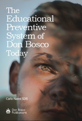The Educational Preventive System of Don Bosco Today