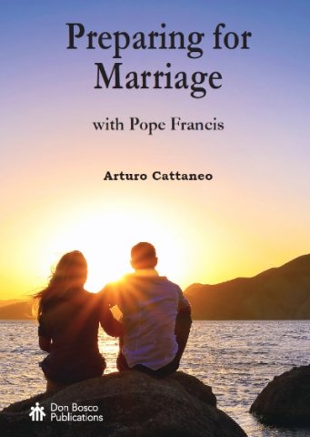 Preparing for Marriage - with Pope Francis
