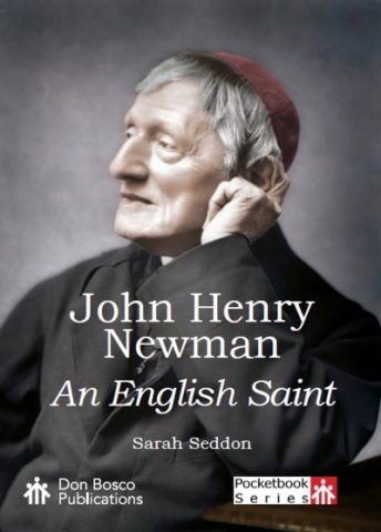 John Henry Newman: An English Saint