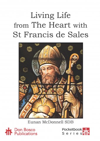 Living Life from the Heart with St Francis de Sales