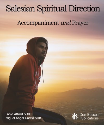 Salesian Spiritual Direction: Accompaniment and Prayer