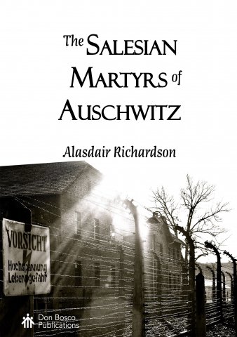 The Salesian Martyrs of Auschwitz