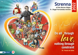 Salesian Strenna 2022 “Do everything through love, nothing through constraint”
