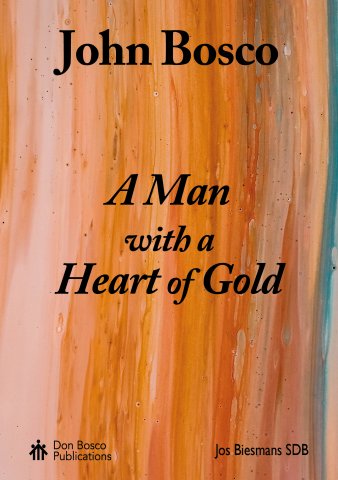 John Bosco: A Man with a Heart of Gold